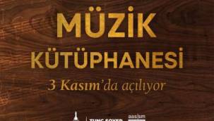 AASSM Müzik Kütüphanesi yarın açılıyor