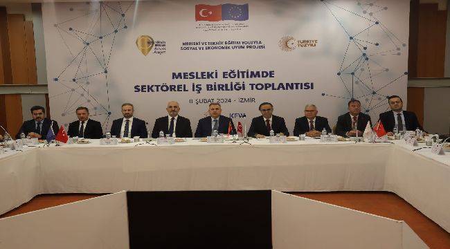 İzmir'de'Mesleki Eğitimde Sektörel İş Birliği Toplantısı' Düzenlendi