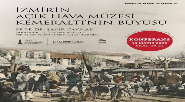 "Kemeraltı'nın büyüsü" konuşulacak